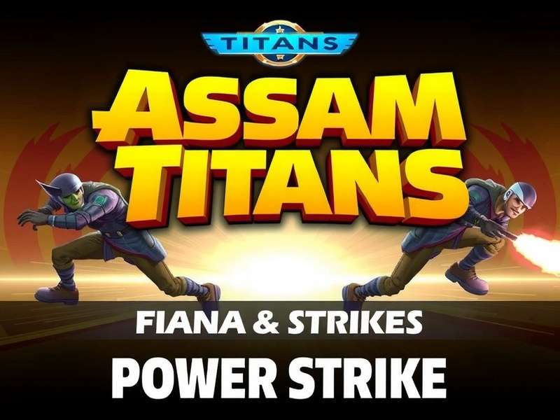 Download Assam Titans Power Strike